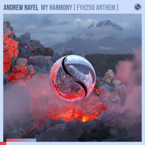 Download track My Harmony (FYH 250 Anthem) Andrew Rayel