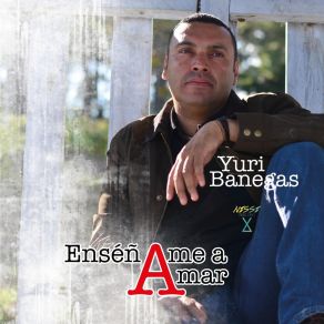 Download track Enséñame A Amar Yuri Banegas