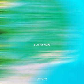 Download track Euthymia Vis Major