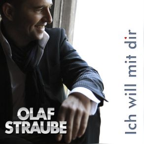 Download track Ich Will Mit Dir Olaf Straube