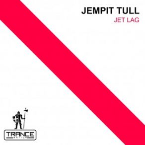 Download track Jet Lag Jempit Tull