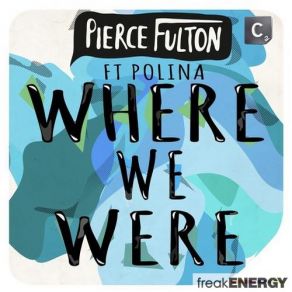 Download track Where We Were (Original Mix) Polina, Pierce Fulton