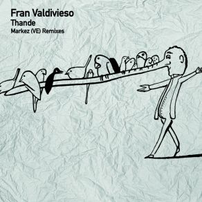 Download track Thande (Markez (VE) Remix) Fran ValdiviesoMarkez, Markez (VE)