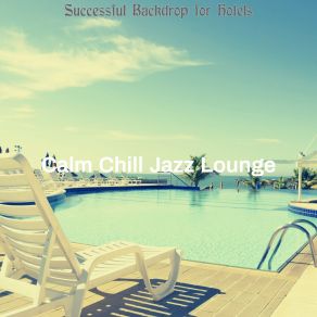 Download track Warm Ambience For Outdoor Dining Calm Chill Jazz Lounge