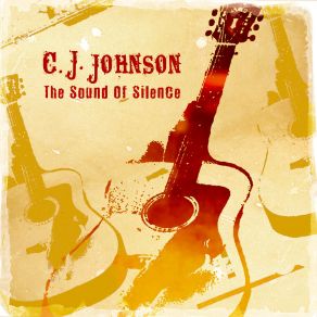 Download track The Sound Of Silence C. J. Johnson