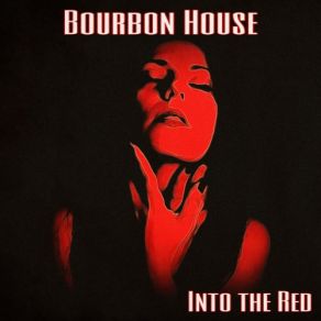 Download track I Got Trouble Bourbon House