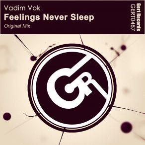 Download track Feelings Never Sleep (Original Mix) Vadim Vok