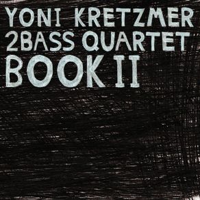 Download track Soft Yoni Kretzmer 2Bass Quartet