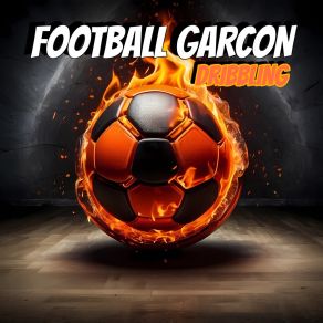 Download track Dribbling Football Garcon