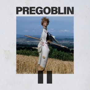 Download track Everybody's Ill (At The Moment) Pregoblin