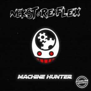 Download track Machine Hunter Re Flex, Nekst