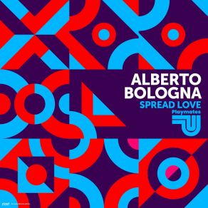 Download track Spread Love Alberto Bologna