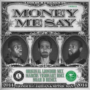 Download track Money Me Say (Original Instrumental Mix) Jahdan, Liondub, Metric Man