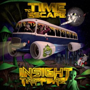 Download track Time To Escape Insight Trippers