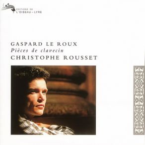 Download track Suite No. 6 In F Sharp Minor: III. Double De La Courante Christophe Rousset