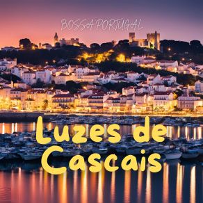 Download track The Cool Down Bossa Portugal