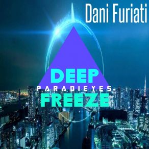 Download track Deep Freeze Dani Furiati