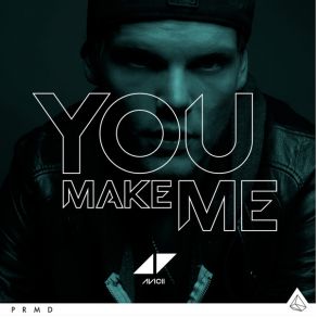 Download track You Make Me (Radio Edit) Salem Al Fakir, Avicii