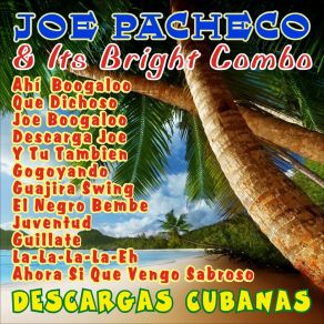 Download track Gogoyando (Rock Descarga) Its Bright ComboJoe Pacheco, Su Combo Brillante, Pete Mijares