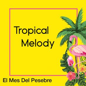 Download track Hecho Para Ti Tropical Melody