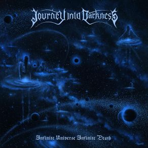 Download track Infinite Universe, Infinite Death Journey Into Darkness