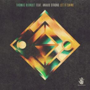 Download track Let It Shine (Jay Potter Remix) Thomas Blondet, Anaud Strong