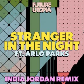 Download track Stranger In The Night (India Jordan Remix) Arlo ParksIndia Jordan