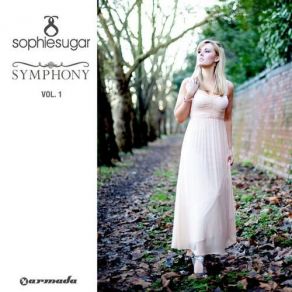 Download track Symphony Vol 1 - Mixed (Full Continuous Mix) Sophie Sugar