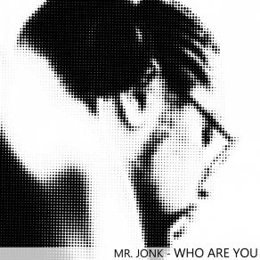 Download track Who Are You (Alex Kostic Remix) Mr. Jonk