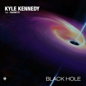 Download track Black Hole (Radio Edit) Kyle Kennedy, Tenzinette