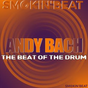 Download track The Beat Of The Drum (Original Mix) Andy BachDavid Edward