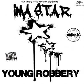 Download track Ima S. T. A. R. Young Robbery