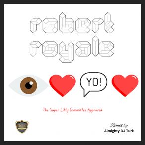 Download track I Love Yo Love (Iron Bull Remix) Robert Royale'Mighty DJ TURK