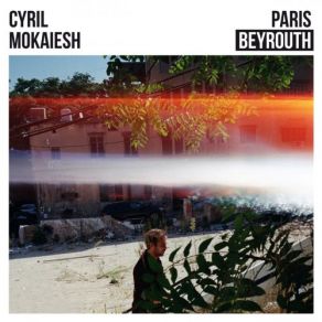 Download track Beyrouth Cyril Mokaiesh