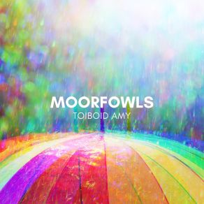 Download track Moorfowls Toiboid Amy