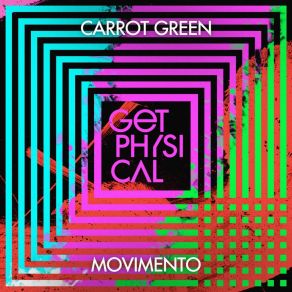 Download track Movimento (Anthony Georges Patrice Remix) Carrot Green