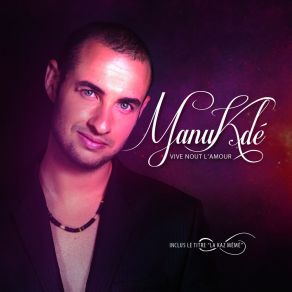 Download track Vive Nout L'amour Manu Kde