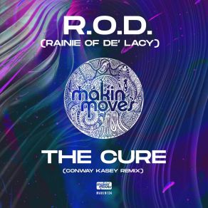 Download track The Cure (Conway Kasey Remix) R. O. D. (Rainie Of De'Lacy)