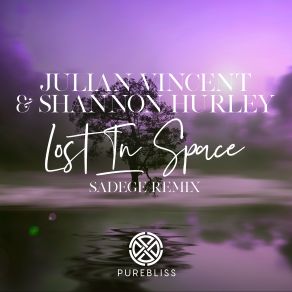 Download track Lost In Space (Sadege Chill Out Remix) Julian Vincent, Label