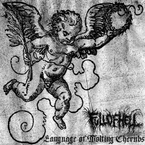 Download track Language Of Molten Cherubs Full Of Hell