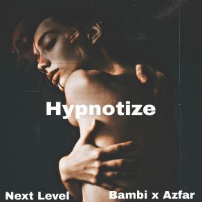 Download track Hypnotize AzfarXanderVision