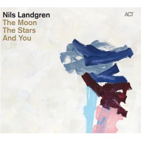 Download track The Moon'S A Harsh Mistress Nils Landgren