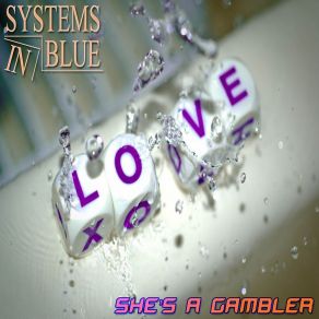 Download track She's A Gambler (Systems In Blue Edit) Systems In Blue