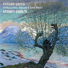 Download track Lyric Pieces, Book VII, Op. 62 Ballade, Op. 24 (Variations On A Norwegian Melody) Var. 3. Adagio Molto Espressivo Andrey Gugnin