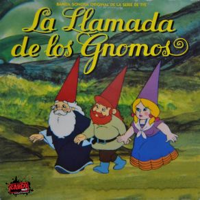 Download track La Llamada De Los Gnomos Los Gnomos