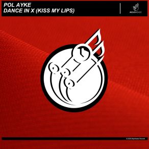 Download track Dance In X (Kiss My Lips) (Radio Edit) Pol Ayke