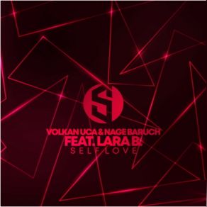 Download track Self Love (Extended Mix) Volkan Uca, Lara B, Nage Baruch