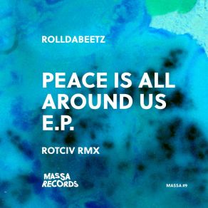 Download track Peace Is All Around Us Rolldabeetz