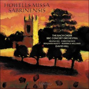 Download track Howells: Missa Sabrinensis - 3: Credo David Hill, The BBC Concert Orchestra, The Bach Choir