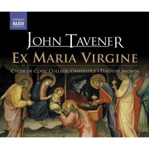 Download track 4. Ex Maria Virgine - 4. Sweet Was The Song John Tavener